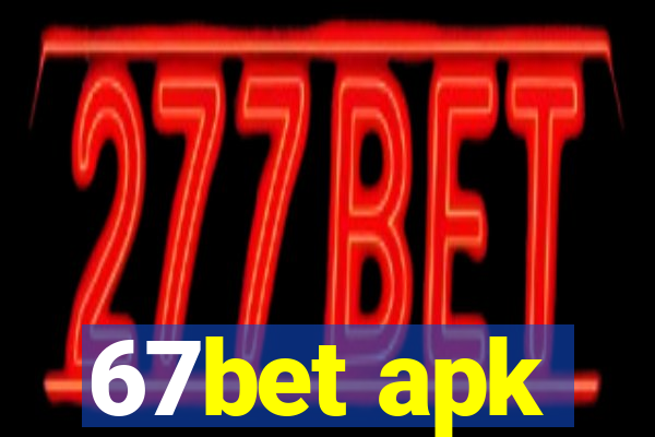 67bet apk